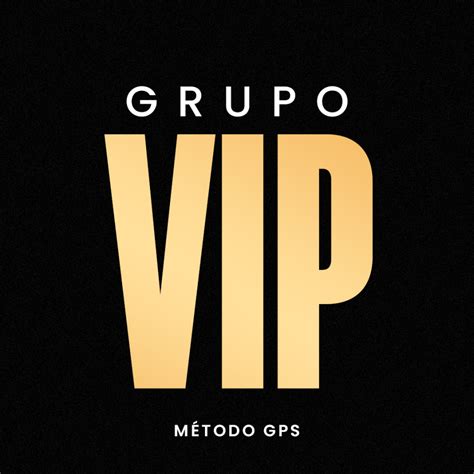 Grupos vip .